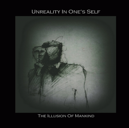 Unreality In One's Self : The Illusion of Mankind